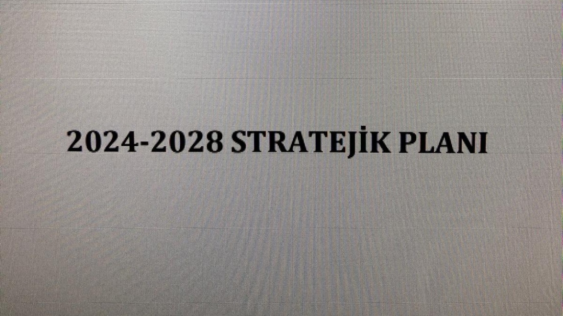 OKULUMUZ 2024-2028 STRATEJİK PALANI